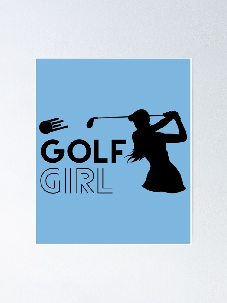 "Golf girl, Funny Golf Positive" Poster for Sale by TheaRideout Redbubble