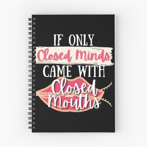 Item preview, If Only Closed Minds Came With Closed Mouths - Funny Sarcastic Quote designed and sold by Vibing-Right.
