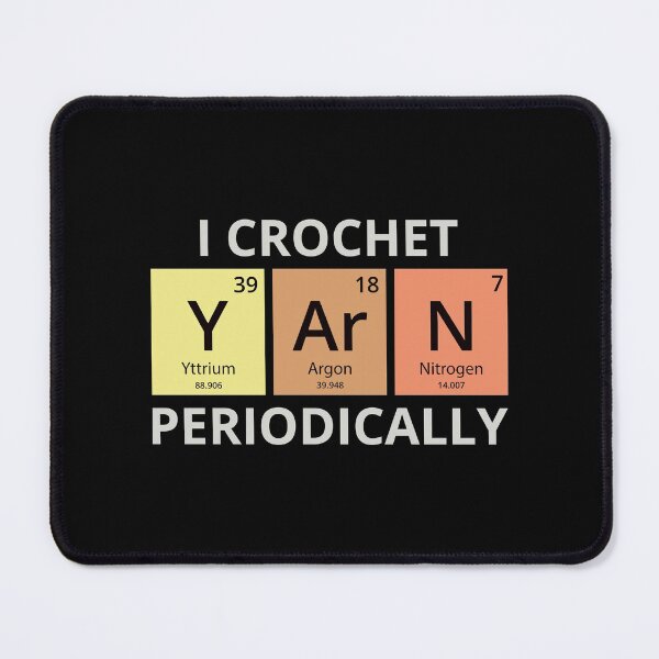 Item preview, Crocheting Crochet Knitting Crocheter Yarn Periodic Table designed and sold by CuteDesigns1.