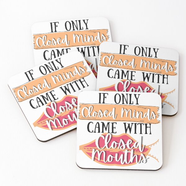 Item preview, If Only Closed Minds Came With Closed Mouths - Funny Sarcastic Quote designed and sold by Vibing-Right.