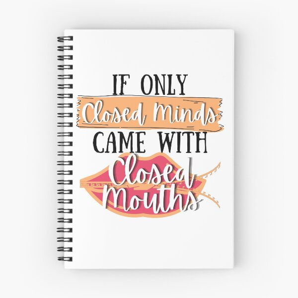 Item preview, If Only Closed Minds Came With Closed Mouths - Funny Sarcastic Quote designed and sold by Vibing-Right.