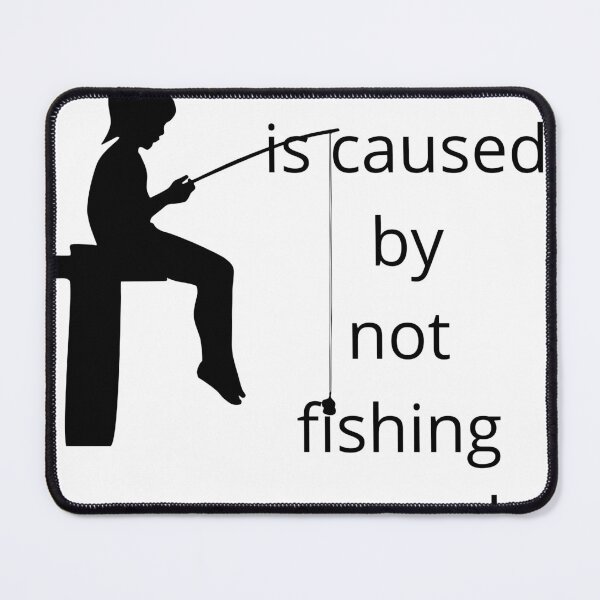 Item preview, stress is caused by not fishing enough designed and sold by Black-en-White.
