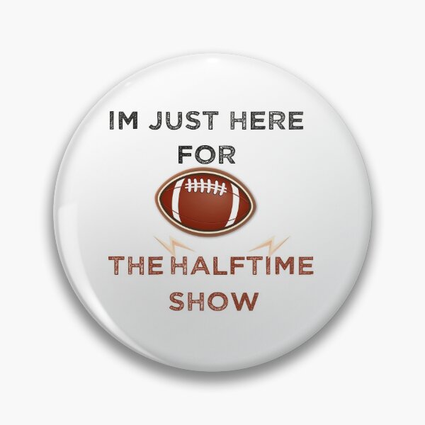 Item preview, Im Just Here For The Halftime Show funny gift idea for american football lovers designed and sold by ANAS    HO.