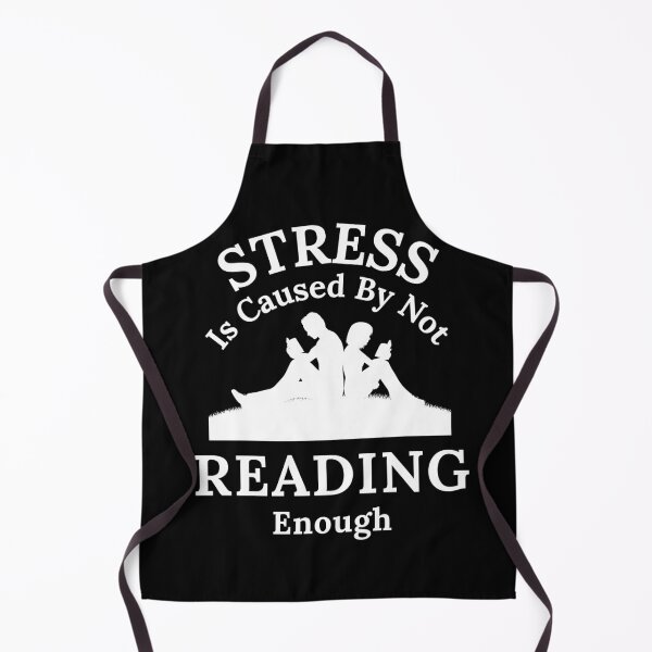 Item preview, Stress Is Caused By Not Reading Enough designed and sold by TheKnightWriter.