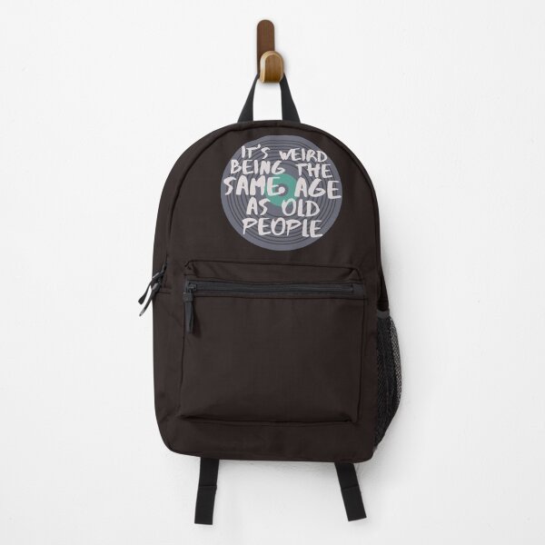 Item preview, It's Weird Being The Same Age As Old People designed and sold by SunfullyYours.