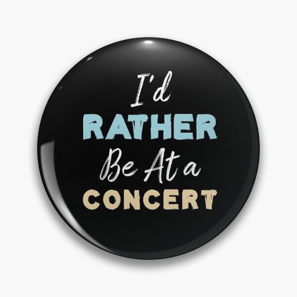 Item preview, I'd Rather Be At A Concert designed and sold by Life Shop.