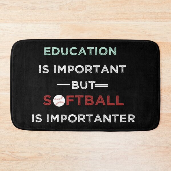 Item preview, Education Is Important But Softball Is Importanter designed and sold by ANAS    HO.