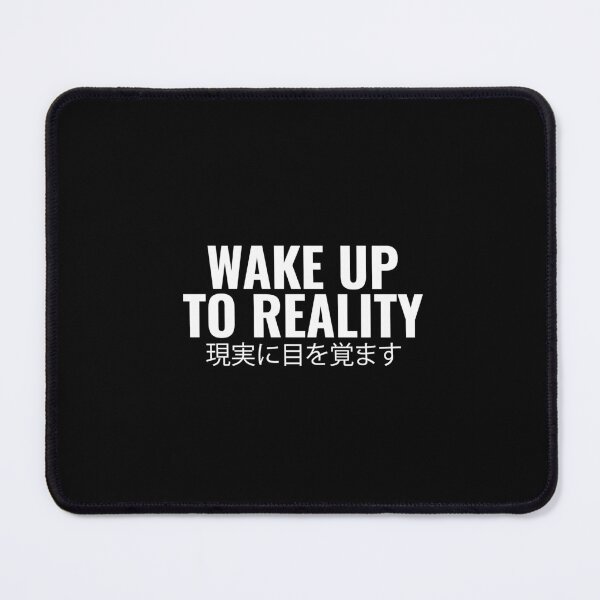 Item preview, Wake up to reality Japonese Words designed and sold by Minimalist Quotes and Sayings.