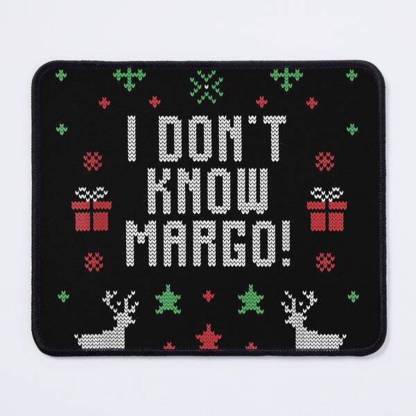 Item preview, I Don't Know Margot Funny Design designed and sold by taylobarucau97.