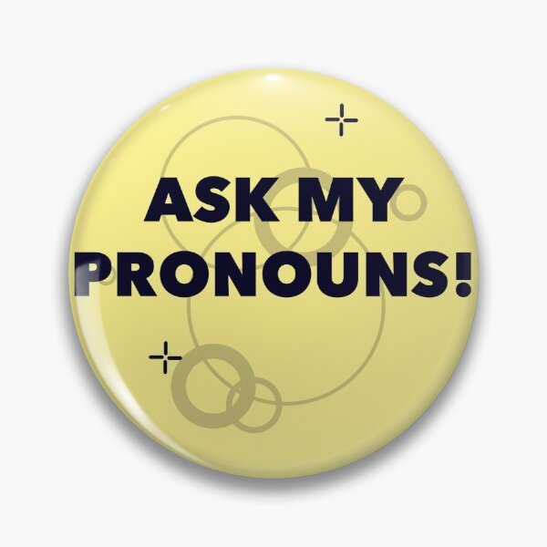 Item preview, Ask My Pronouns (yellow) designed and sold by nobodypanic.
