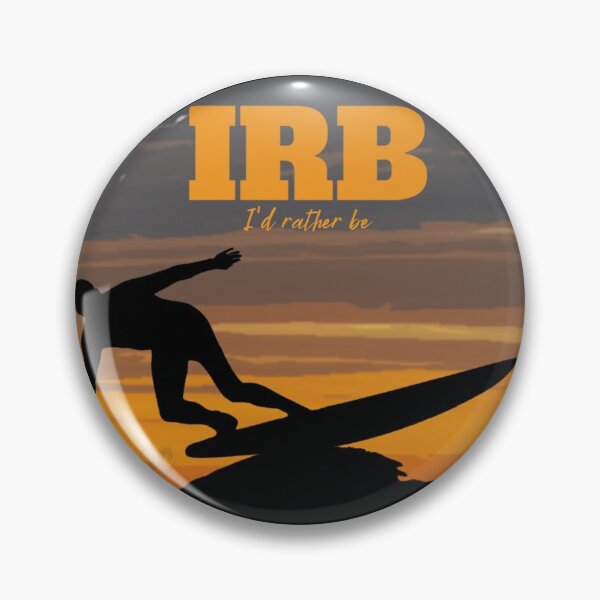 Item preview, IRB - I'd Rather Be - Surfing design for Surfers and Outdoor Enthusiasts designed and sold by LifeCrush.