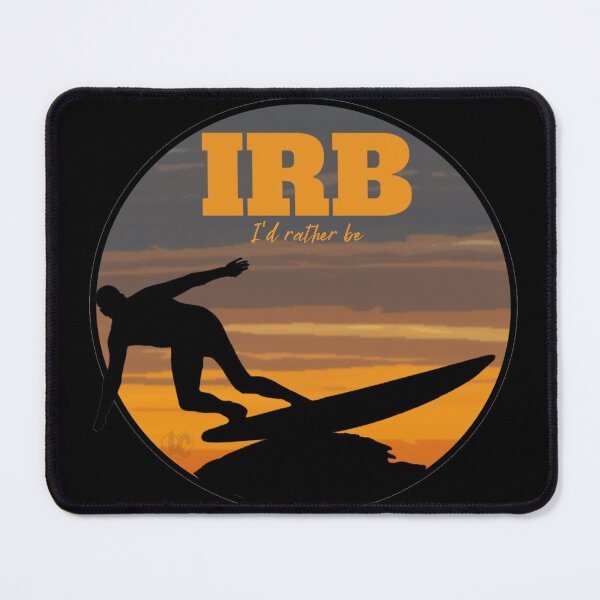 Item preview, IRB - I'd Rather Be - Surfing design for Surfers and Outdoor Enthusiasts designed and sold by LifeCrush.