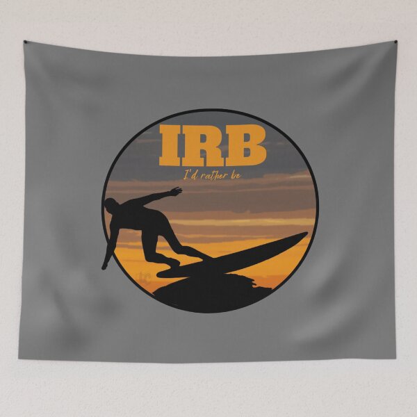 Item preview, IRB - I'd Rather Be - Surfing design for Surfers and Outdoor Enthusiasts designed and sold by LifeCrush.