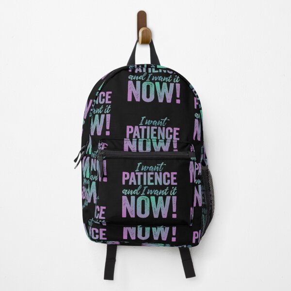 Item preview, I want patience, and I want it now! v.6 designed and sold by x1brett.