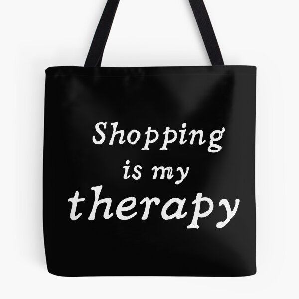 Item preview, Shopping is my therapy designed and sold by Smileycreation.