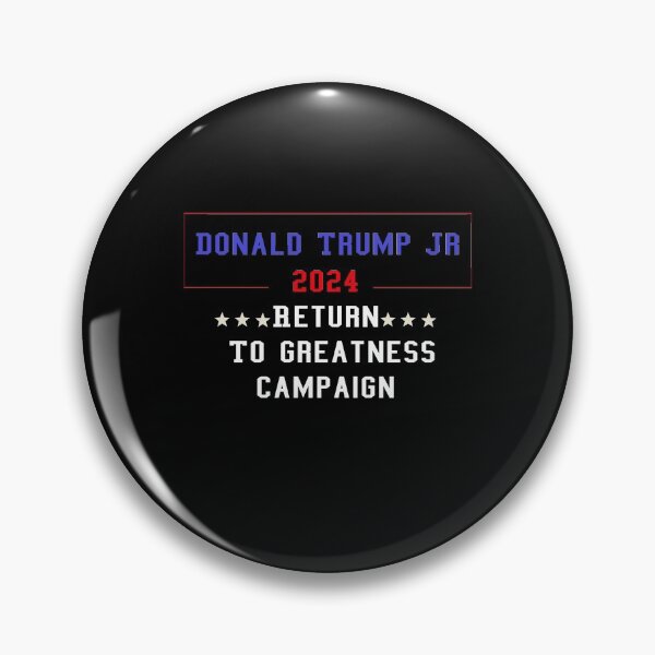 Item preview,  Donald Trump Jr 2024 Return To Greatness Campaign designed and sold by ANAS    HO.