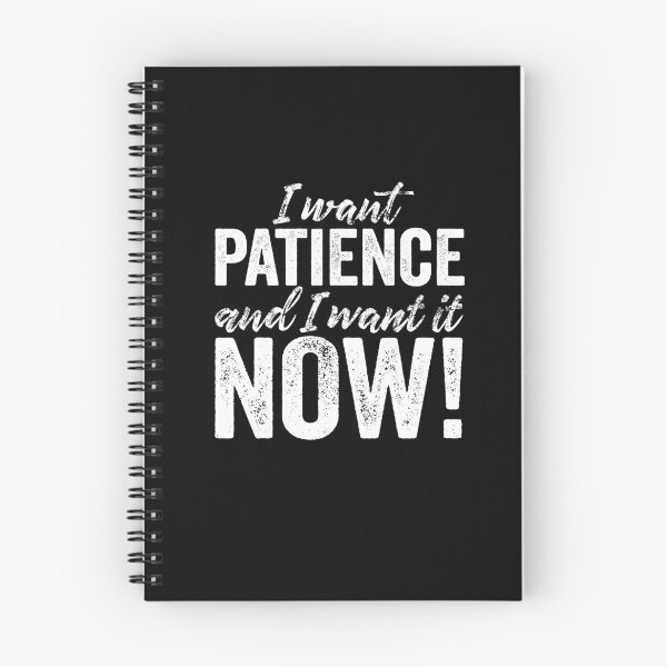 Item preview, I want patience, and I want it now! v.9 designed and sold by x1brett.