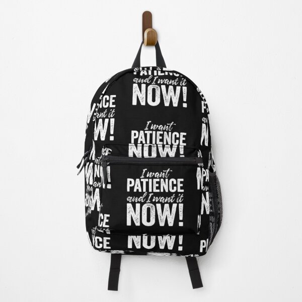 Item preview, I want patience, and I want it now! v.9 designed and sold by x1brett.