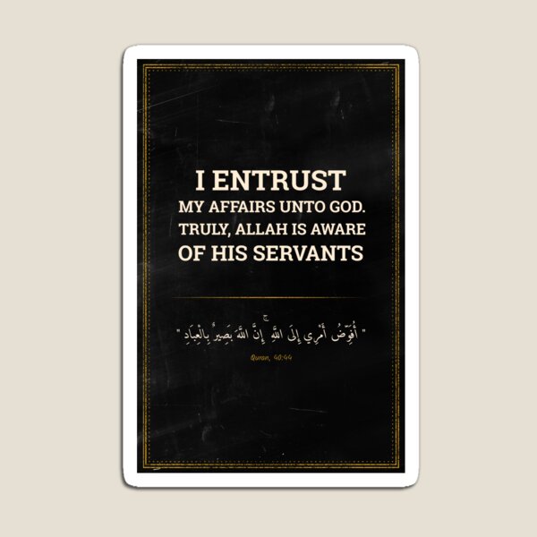 Item preview, Beautiful Quran Verse: (40-44) "S I entrust my affair to Allāh. Indeed, Allāh is Seeing of [His] servants." designed and sold by Studio TANFF.