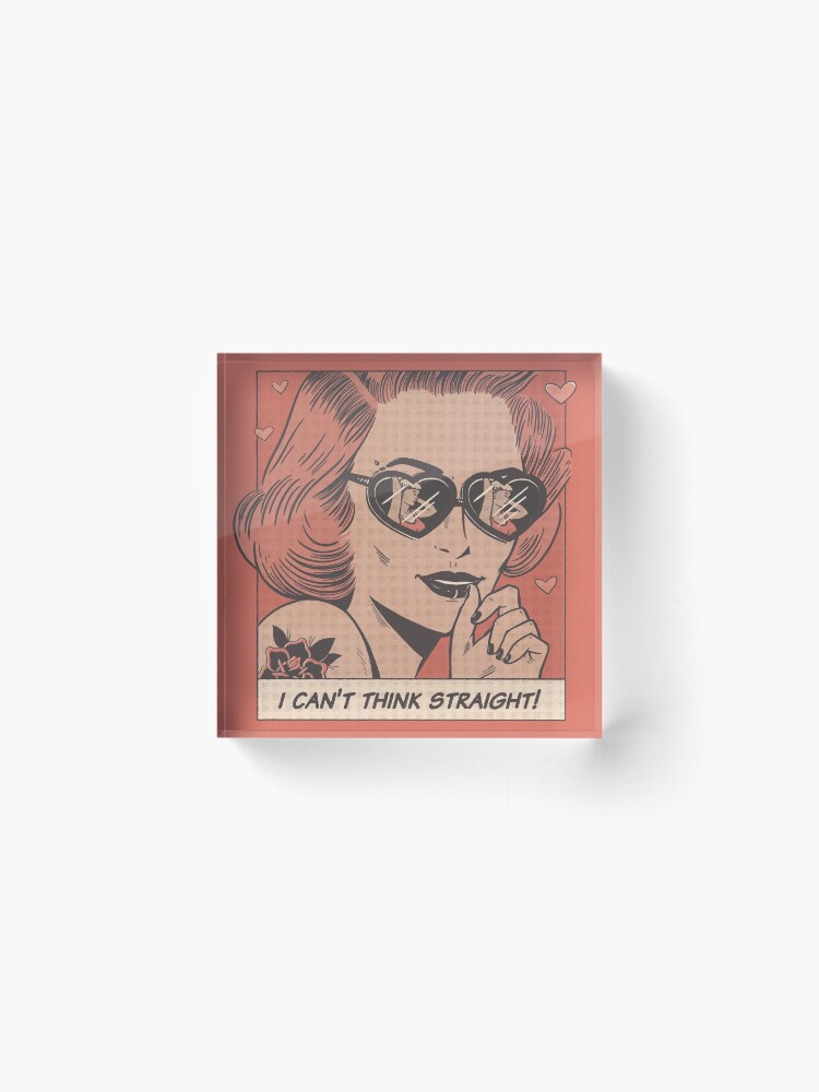 Alternate view of I can't think straight Acrylic Block