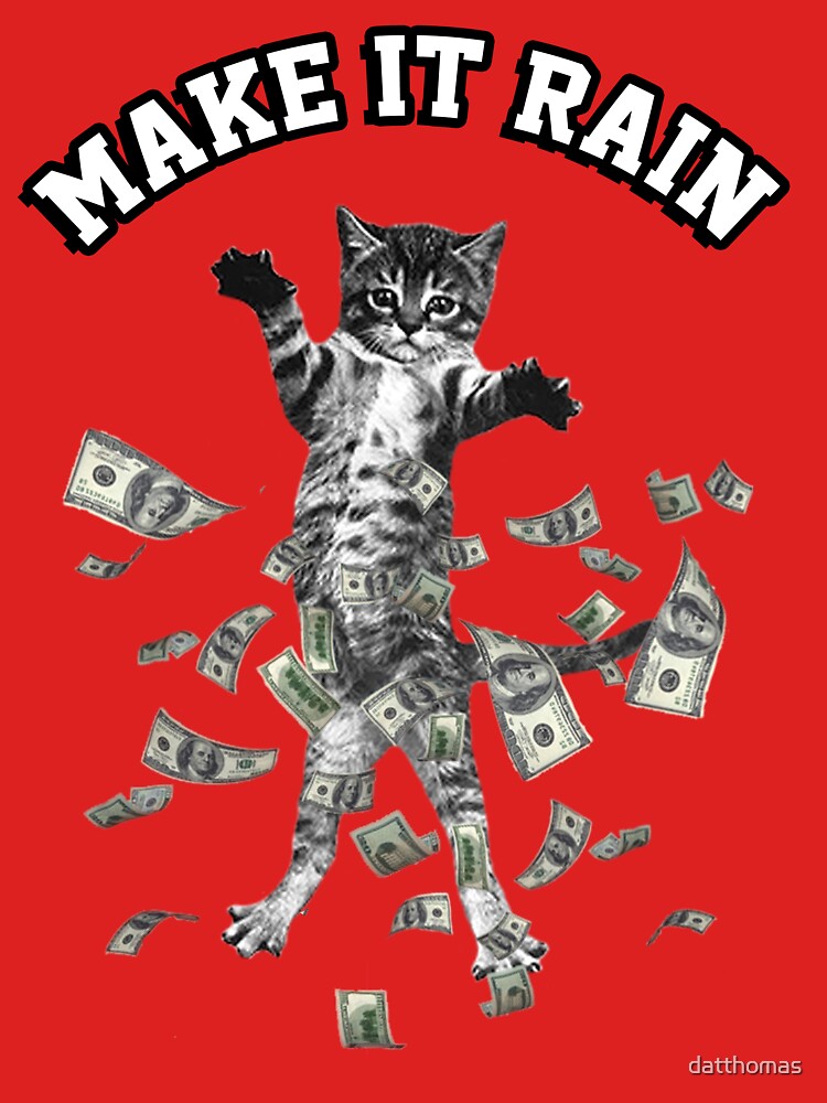 Make It Rain Meme Discover more interesting Animal, Animals, Cash, Cute  memes.