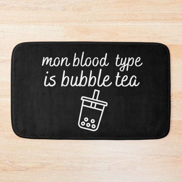 Item preview, my blood type is bubble tea designed and sold by Smileycreation.