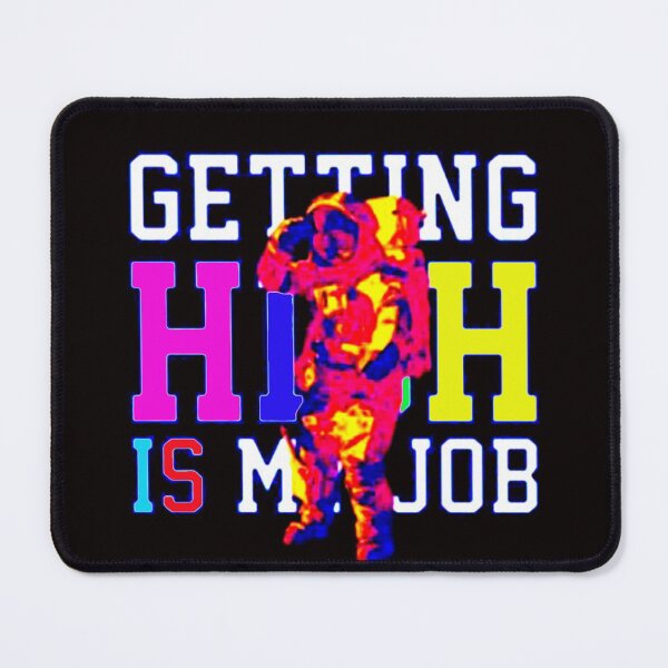 Item preview, Getting High Is My Job designed and sold by Viktor Kabbach.
