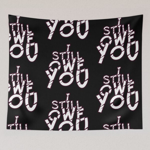 Item preview, I still owe you I still own you masks tee-shirts and hoodies designed and sold by wiggy38.