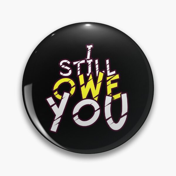 Item preview, I still owe you I still own you masks tee-shirts and hoodies designed and sold by wiggy38.