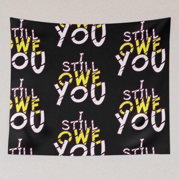 Item preview, I still owe you I still own you masks tee-shirts and hoodies designed and sold by wiggy38.