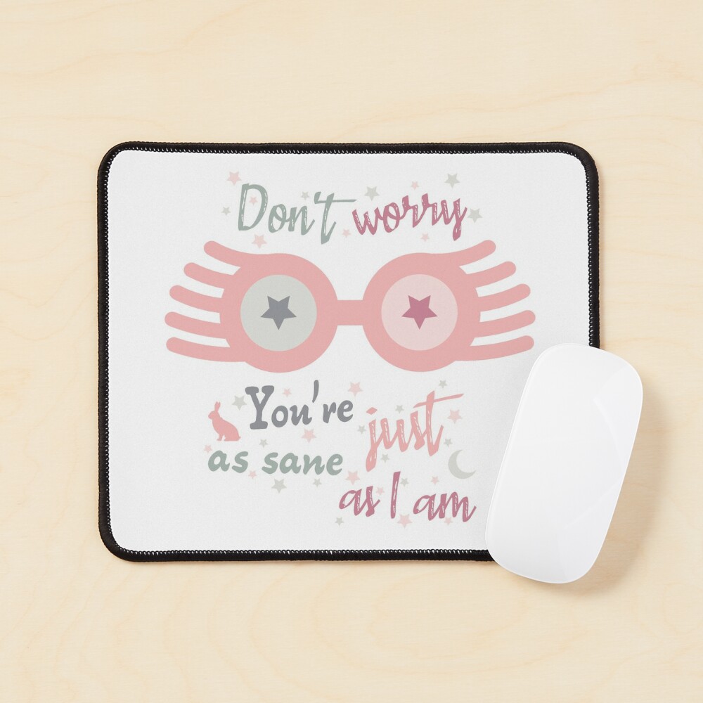 Luna Lovegood Mouse Pad You're Just As Sane As I Am Mousepad HP Mouse ...