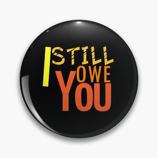 Item preview, I still owe you I still own you masks tee-shirts and hoodies designed and sold by wiggy38.