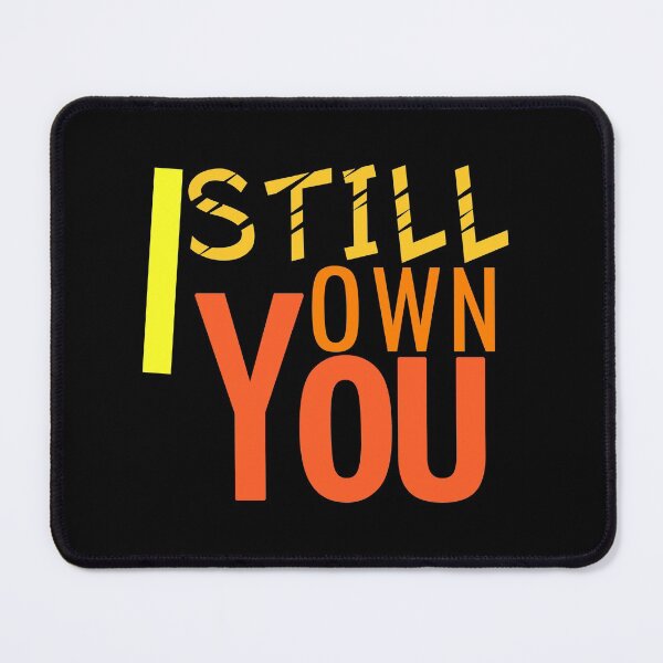 Item preview, I still owe you I still own you masks tee-shirts and hoodies designed and sold by wiggy38.