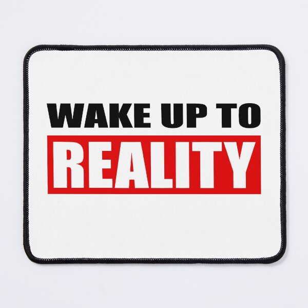 Item preview, Wake up to reality designed and sold by smokylemon.