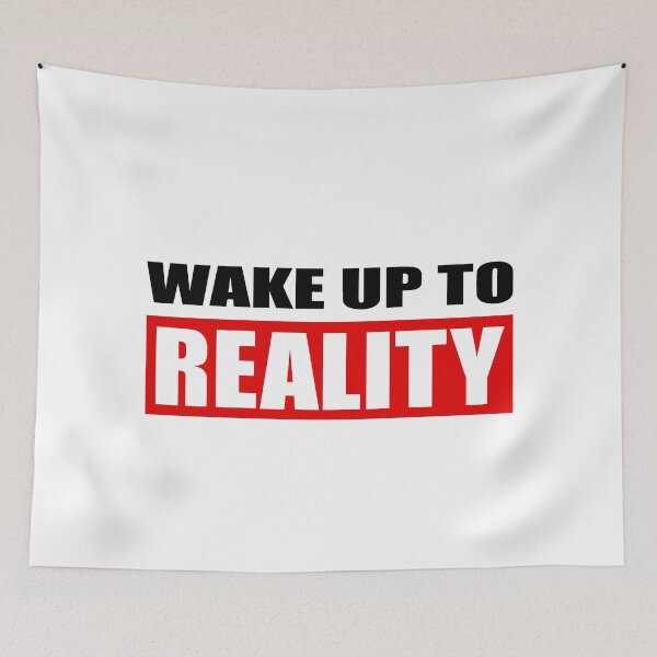 Item preview, Wake up to reality designed and sold by smokylemon.
