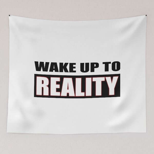 Item preview, Wake up to reality designed and sold by smokylemon.