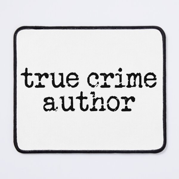 Item preview, true crime author designed and sold by TeaRoseWriter.