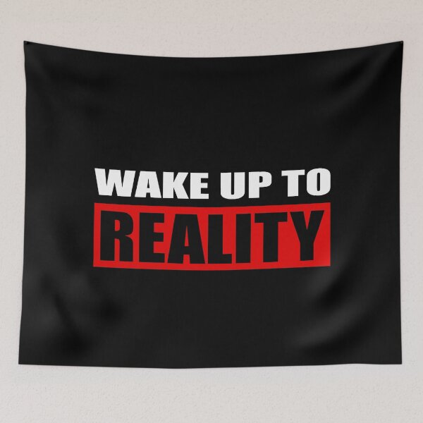 Item preview, Wake up to reality designed and sold by smokylemon.