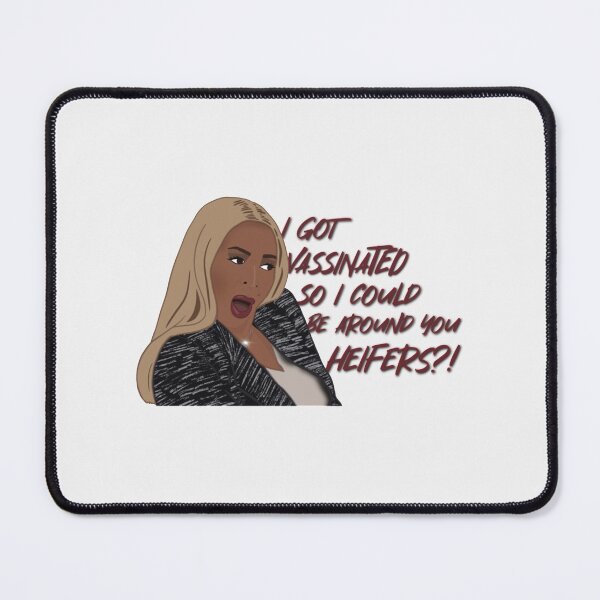 Item preview, The Real Housewives of Potomac Karen I Got Vassinated So I Could Be Around You Heifers Vaccinated| Perfect Gift designed and sold by kerryflody.