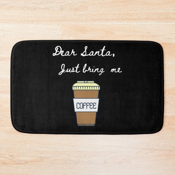 Item preview, Dear Santa Bring Me Coffee - Funny Letter for Christmas Mocha Latte Espresso designed and sold by apathecary.