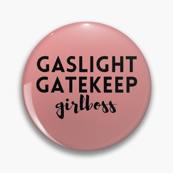 Item preview, Gaslight, Gatekeep, Girlboss designed and sold by haileykugel.