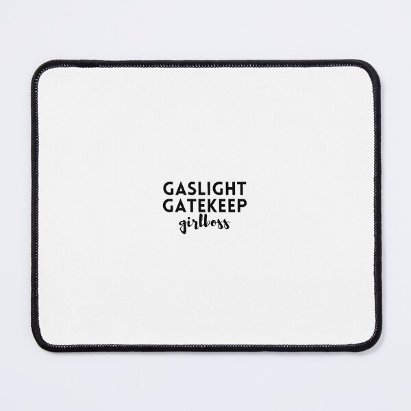 Item preview, Gaslight, Gatekeep, Girlboss designed and sold by haileykugel.