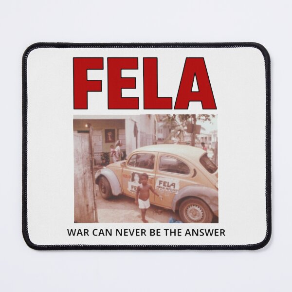 Item preview, FELA WAR CAN NEVER BE THE ANSWER| Perfect Gift designed and sold by kerryflody.