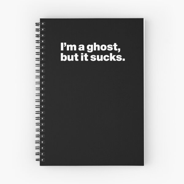 Item preview, I'm a ghost but it sucks (white) designed and sold by dudethecreator.