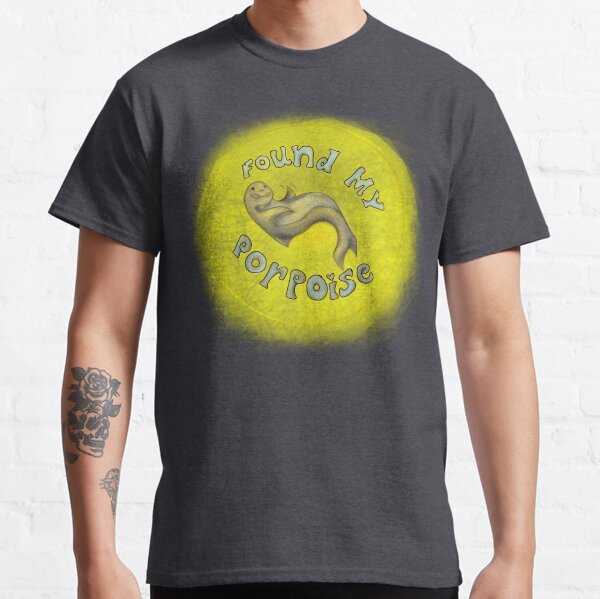 Found My Porpoise Classic T-Shirt