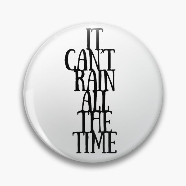 Item preview, It Can't Rain All The Time designed and sold by vikingman71.