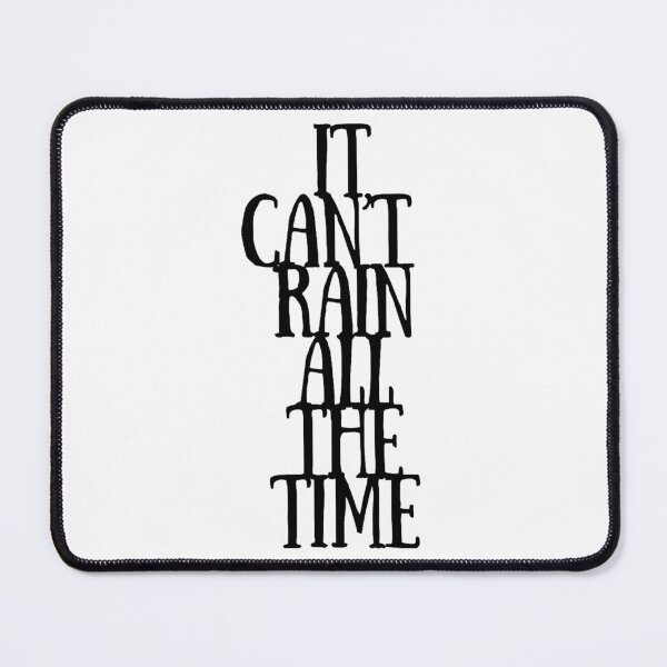 Item preview, It Can't Rain All The Time designed and sold by vikingman71.
