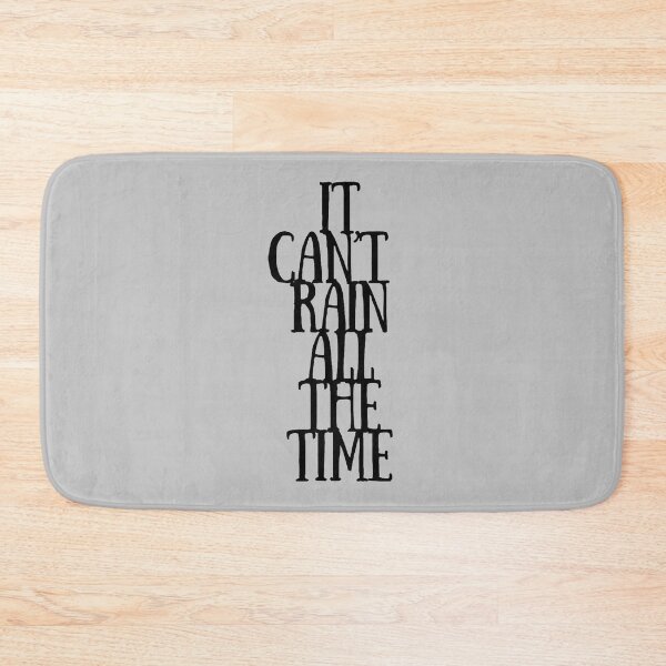 Item preview, It Can't Rain All The Time designed and sold by vikingman71.