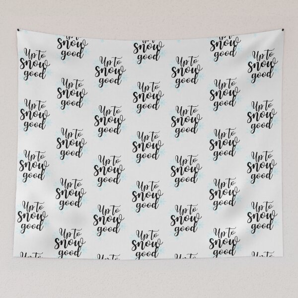 Item preview, Up to snow good| Perfect Gift designed and sold by kerryflody.