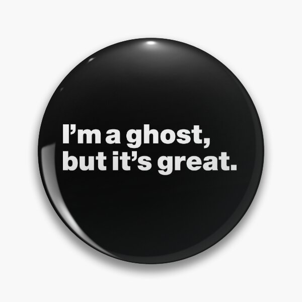 Item preview, I'm a ghost but it's great (white) designed and sold by dudethecreator.